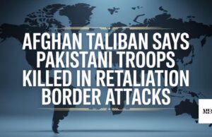 Afghan Taliban Says Pakistani Troops Killed in Retaliation Border Attacks