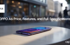 Oppo A6 Price, Features, and Full Specifications oppo a6