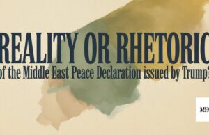 Reality or Rhetoric of the Middle East Peace Declaration issued by Trump?