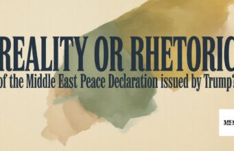 Reality or Rhetoric of the Middle East Peace Declaration issued by Trump?