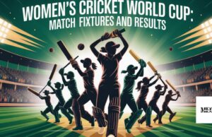 Women’s Cricket World Cup: Match Fixtures and Results Women’s Cricket World Cup
