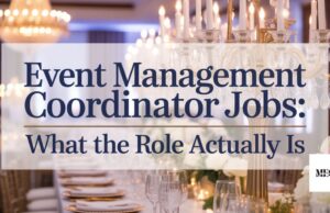 Event Management Coordinator Jobs: What the Role Actually Is Event Management Coordinator Jobs