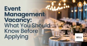 Event Management Vacancy: What You Should Know Before Applying Event Management Vacancy